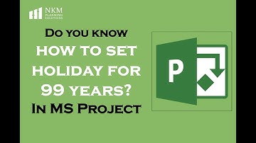 MS Project : Do you know how to set holiday for 99 years