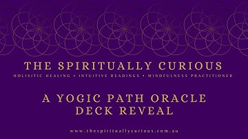 A Yogic Path Oracle Deck - Full Deck Run Through
