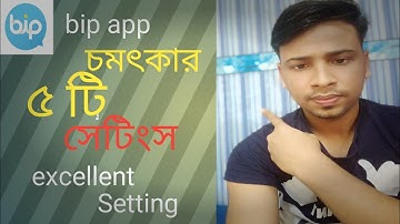 Bip app excellent five setting!!  best 05 setting on bip app!! bip app setting!! message  video call