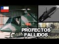 Top 6 Proyectos Militares Fallidos de Chile // Carmochepe