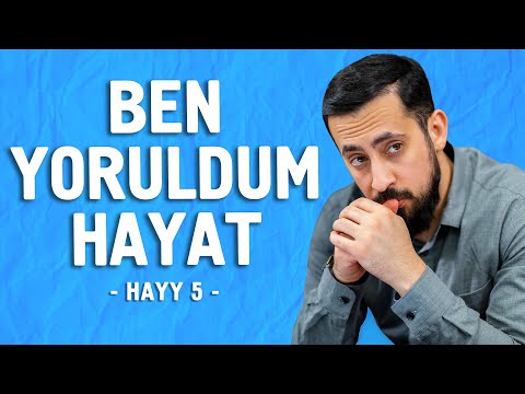 Ben Yoruldum Hayat - Hayatın Camiiyeti [Hayy 5 / 30. Lema 5. Nükte 5. Remiz] @Mehmedyildiz