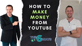 6 Ways To Make Money From A YouTube Channel with Justin Brown