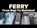 Ep 15 - VanLife - Taking The Ferry From Baja
