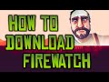 Firewatch - Download [MEGA]