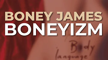 Boney James - Boneyizm (Official Audio)