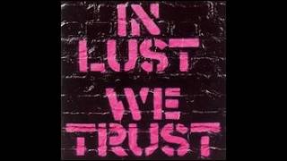 In Lust We Trust but only when they say the title of a song