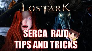 [Lost Ark] Stop Wiping in Serca! Advanced Tips and Tricks