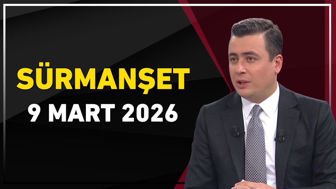 Sürmanşet 9 Mart 2026