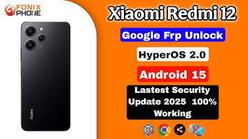 Xiaomi Redmi Hyperos 2.0 Android 15 FRP Bypass 2025 NEW
