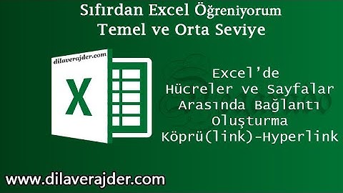 Excel Eğitim Dersleri 22 - Excel Köprü, Link Ekleme Sayfalar Arası Bağlantı Hyperlink Oluşturma