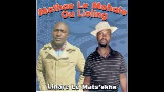 CHELETE EA MOKHOLO - MOTHAE LE MOHALE OA LIOLING @KHANGEAMATSEKHAMUSICPRODUCTION