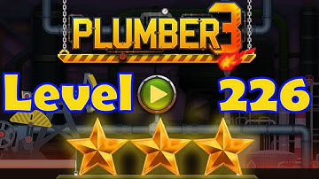 Plumber 3 - Level 226 - 3 Stars - Puzzle Game (Android/iOS) Oil Tycoon
