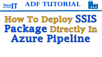 How to Deploy SSIS Package Directly in Azure Pipeline (Embedded Package)-Azure Data Factory Tutorial