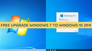 how to upgrade windows 7 to windows 10 version 21h1 without losing data for free