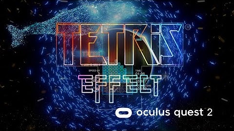 Tetris Effect | Gameplay | Oculus Quest 2
