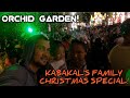 Orchid garden san fernando pampanga kabakal family christmas special