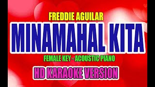 Freddie Aguilar - MINAMAHAL KITA | FEMALE KEY | HD KARAOKE