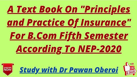 A Text Book On "Principles and Practice Of Insurance" For B.Com Fifth Semester According To NEP-2020