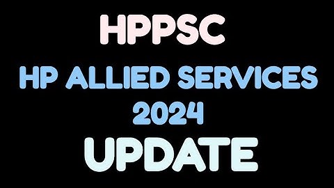 HPPSC ALLIED SERVICES VACANVIES 2024 UPDATE