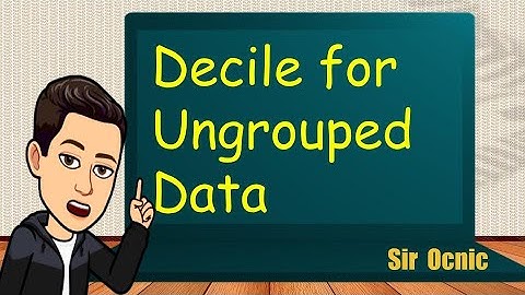 G10Q4_8 Decile for ungrouped data    l   Math 10  l  Sir Ocnic  l