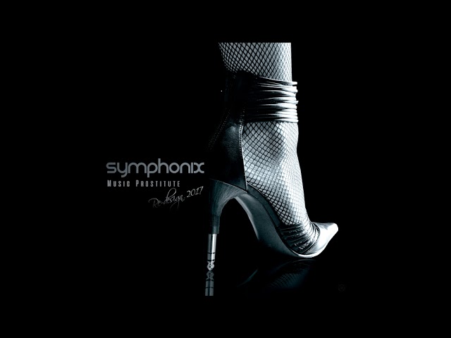 Symphonix - Music Prostitute (Re-Design 2017) - Official