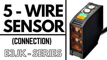5 Wire Photoelectric Sensor Connection/Wiring II OMRON Sensor E3JK-Series