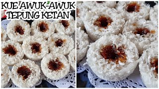 RESEP KUE BASAH AWUK AWUK TEPUNG KETAN | KUE TRADISIONAL ALA RUMAHAN