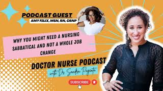 DNP Ep. 72: Why You Might Need A Nursing Sabbatical and Not a New Job with Amy Felix