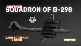 Sounds for Sleeping ⨀ Another Squadron of B-29s ⨀ 12 Hours ⨀ Dark Screen in 1 Hour ⨀ Superfortress