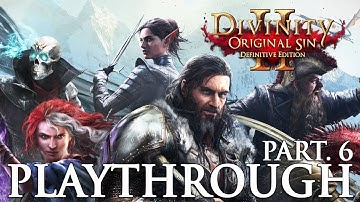 Divinity Original Sin 2 Definitive Edition Playthrough Part 6 Tactician