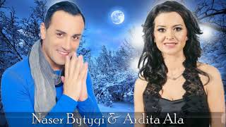 Naser Bytyqi & Ardita Ala Te Dua met Vertet  Hit 2018