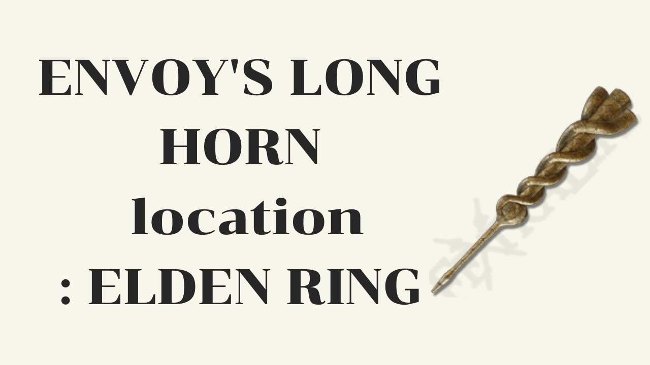 ENVOY'S LONG HORN location ELDEN RING YouTube