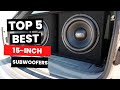 Top 5: Best 15-inch Subwoofers (2024)