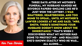 Three Days After Burying My Mom, My Husband Filed for Divorce—Then Her Lawyer Told Me What My Mum..