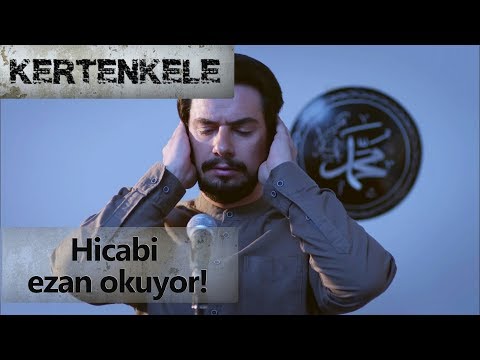 Hicabi ezan okuyor! - Kertenkele