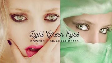 Light Green Eyes Subliminal | (Short Ver) | POWERFUL Binaural Beats