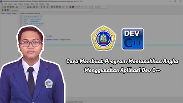 Cara Membuat Sebuah Program Memasukkan Angka Menggunakan Aplikasi Dev C++