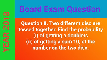 Two different dice are tossed together. Find the probability of (i) getting doublets (ii) getting a