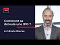 La minute bourse comment se droule une ipo