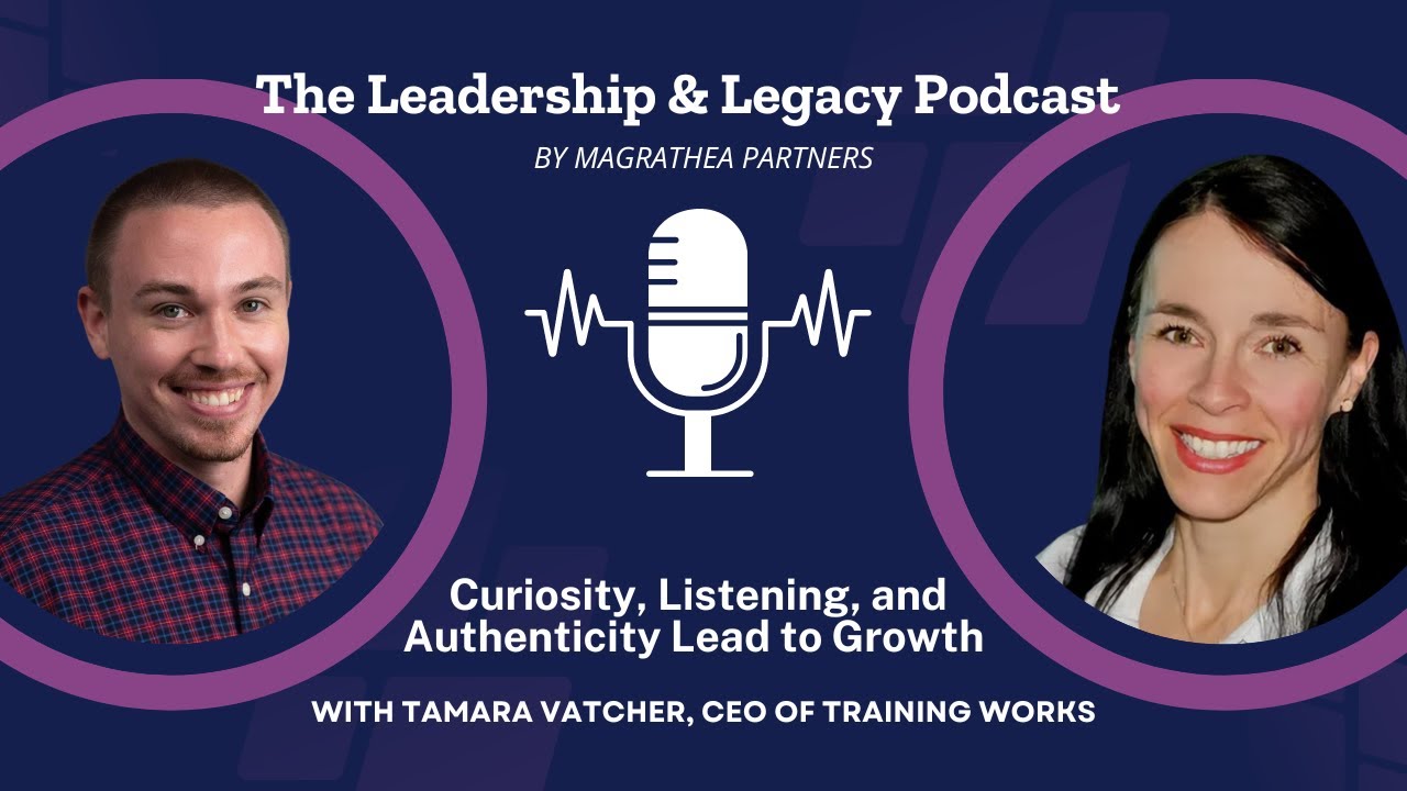 Curiosity, Listening, and Authenticity Lead to Growth with Tamara Vatcher of Training Works