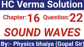 H.C. Verma Solutions - Sound Waves - Chapter 16, Question 22