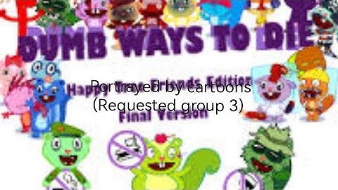 Dumb ways to die htf edition portrayed by cartoons (Requested group 3) #dumbwaystodie #evathegreat