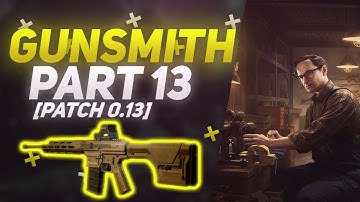 Gunsmith Part 13 Mechanic Guide - Escape From Tarkov [Patch 0.13]
