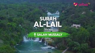 [JUZ 30] BACAAN MERDU SURAH AL-LAIL | SALAH MUSSALY