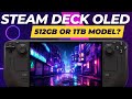 Steam deck oled 512gb or 1tb  which should you get
