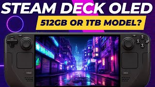 Steam Deck OLED: 512GB or 1TB - which should YOU get?