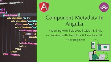 Angular Component Metadata Explained | Selector, StyleUrl and TemplateUrl