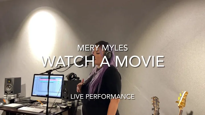 Mery Myles - Watch a Movie (live performance)
