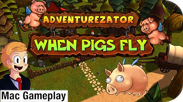 Adventurezator: When Pigs Fly - Mac Gameplay 2160p
