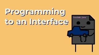 Programming to an Interface